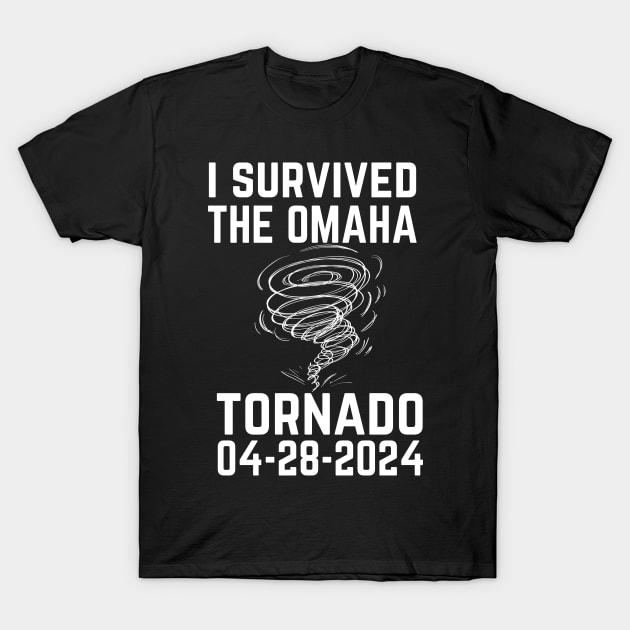 I Survived the Omaha Tornado, Nebraska Tornado 2024 T-Shirt by zofry's life